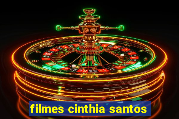 filmes cinthia santos